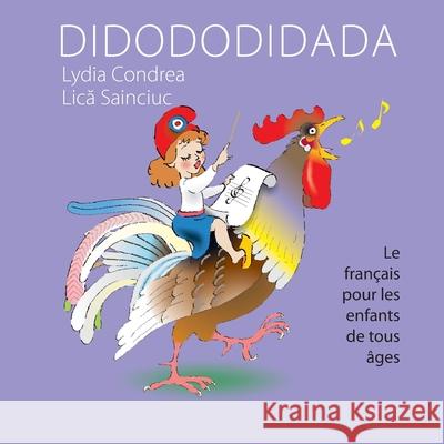 Didododidada: Le français pour les enfants de tous âges Sainciuc, Lică 9780983906339 Paint with Words Press - książka