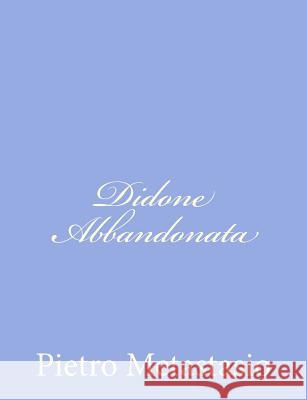 Didone Abbandonata Pietro Metastasio 9781480110700 Createspace - książka