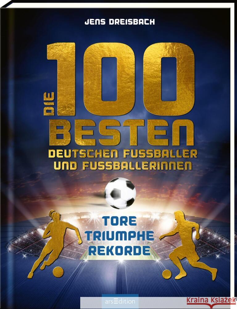 Die 100 besten deutschen Fußballer und Fußballerinnen Dreisbach, Jens 9783845849072 ars edition - książka