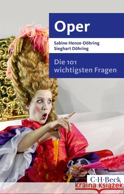 Die 101 wichtigsten Fragen - Oper Henze-Döhring, Sabine; Döhring, Sieghart 9783406706677 Beck - książka