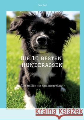 Die 10 besten Hunderassen Red, Dave 9783384703798 tredition - książka