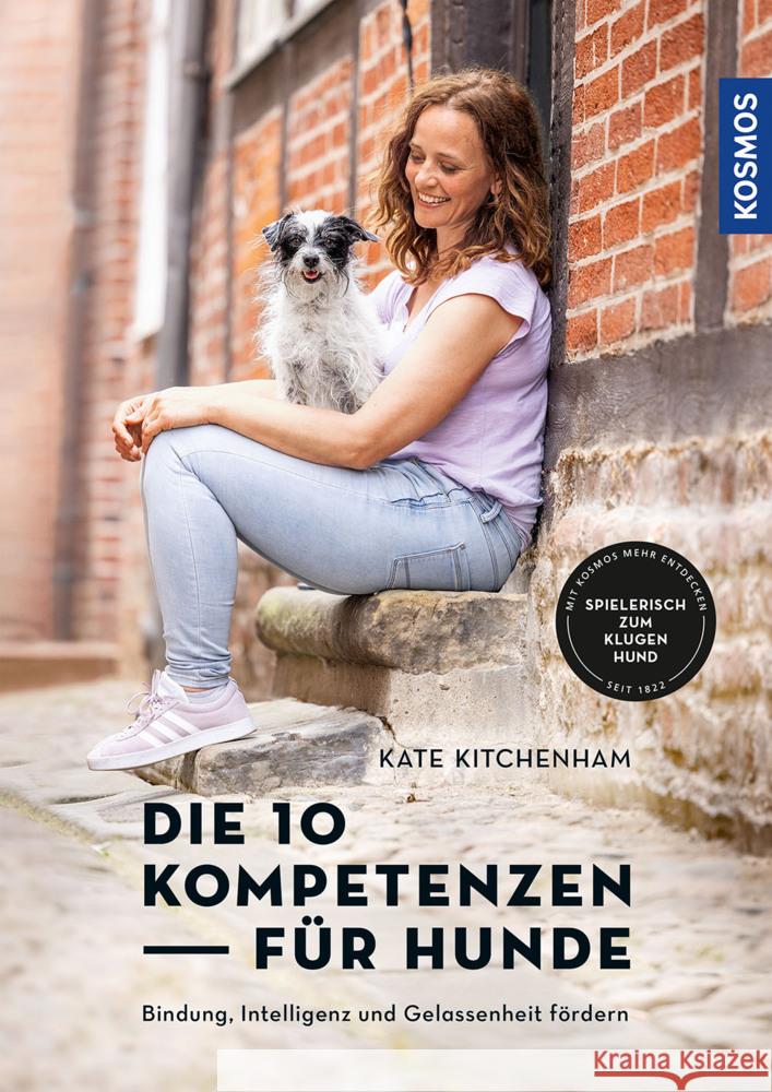 Die 10 Kompetenzen für Hunde Kitchenham, Kate 9783440175132 Kosmos (Franckh-Kosmos) - książka