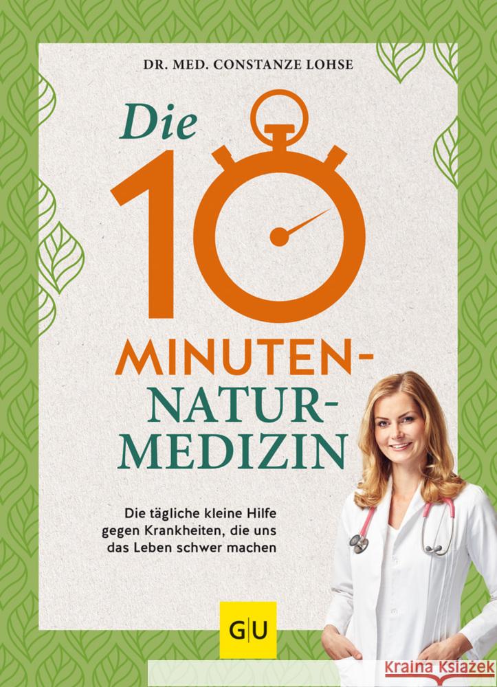 Die 10-Minuten-Naturmedizin Lohse, Constanze 9783833882340 Gräfe & Unzer - książka