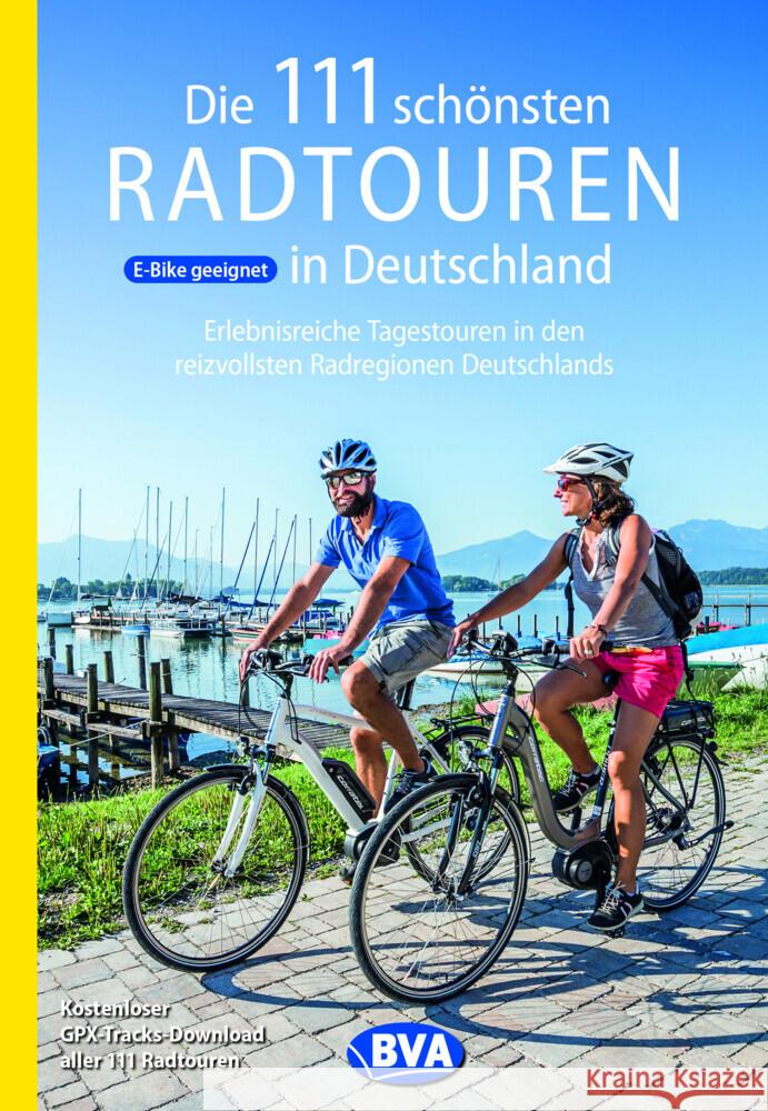 Die 111 schönsten Radtouren in Deutschland  9783969900789 BVA BikeMedia - książka