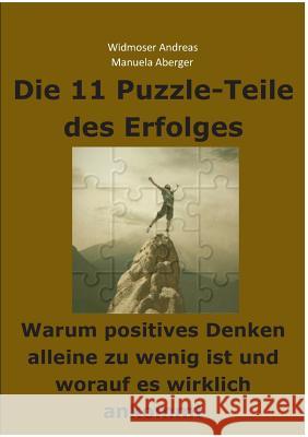 Die 11 Puzzle-Teile des Erfolges - Warum positives Denken alleine zu wenig ist und worauf es wirklich ankommt Aberger, Manuela 9783735720177 Books on Demand - książka