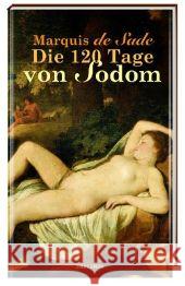 Die 120 Tage von Sodom : Oder Die Schule der Ausschweifung. Roman Sade, Donatien A. Fr. Marquis de Haverland, Karl von  9783866470477 Anaconda - książka