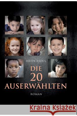 Die 20 Auserwählten Bsoul, Heidi 9783732331291 Tredition Gmbh - książka