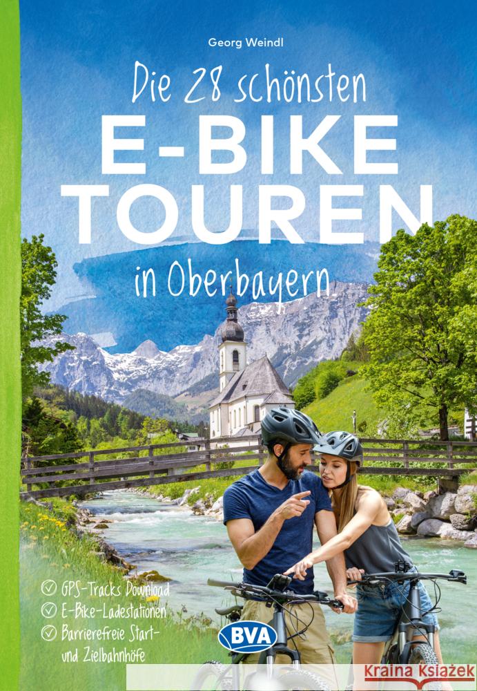 Die 28 schönsten E-Bike Touren in Oberbayern  9783969901533 BVA BikeMedia - książka