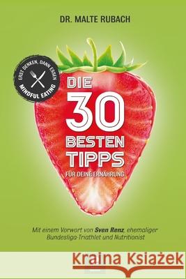 Die 30 Besten Tipps Für Deine Ernährung: Erst Denken, Dann Essen - Mindful Eating Cicek, Mehmet 9781717856357 Independently Published - książka