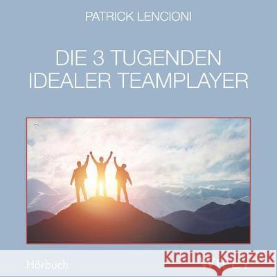 Die 3 Tugenden idealer Teamplayer Patrick M. Lencioni 9783527510573  - książka