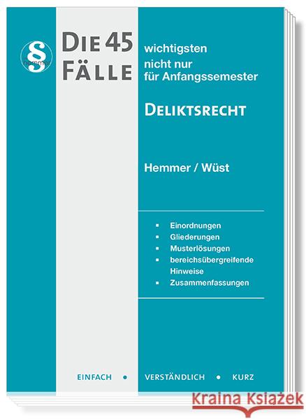 Die 45 wichtigsten Fälle Deliktsrecht Hemmer, Karl-Edmund, Wüst, Achim, d'Alquen, Clemens 9783968380902 hemmer/wüst - książka
