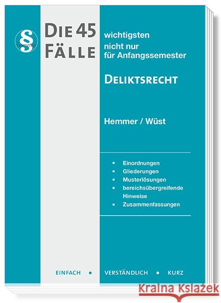 Die 45 wichtigsten Fälle Deliktsrecht Hemmer, Karl-Edmund, Wüst, Achim, d'Alquen, Clemens 9783968383026 hemmer/wüst - książka