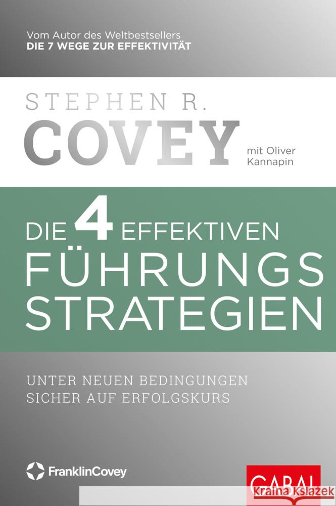 Die 4 effektiven Führungsstrategien Covey, Stephen R., Kannapin, Oliver 9783967391428 GABAL - książka