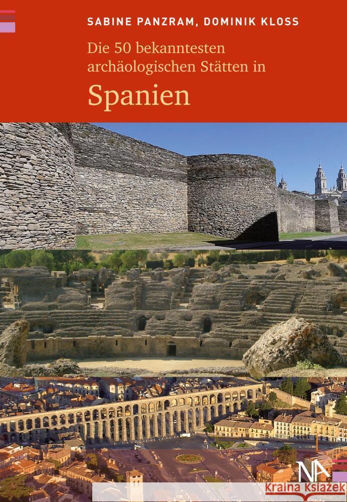 Die 50 bekanntesten archäologischen Stätten in Spanien Panzram, Sabine, Kloss, Dominik 9783961761807 Nünnerich-Asmus Verlag & Media - książka