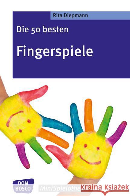 Die 50 besten Fingerspiele Diepmann, Rita 9783769819991 Don Bosco Verlag - książka