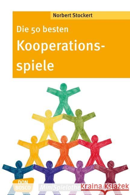 Die 50 besten Kooperationsspiele Stockert, Norbert 9783769820010 Don Bosco Verlag - książka