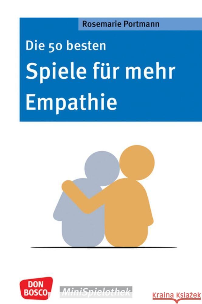 Die 50 besten Spiele für mehr Empathie Portmann, Rosemarie 9783769824971 Don Bosco Medien - książka