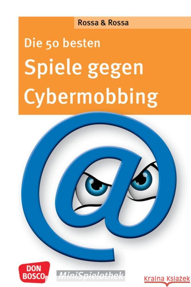 Die 50 besten Spiele gegen Cybermobbing Rossa, Robert, Rossa, Julia 9783769825206 Don Bosco Medien - książka