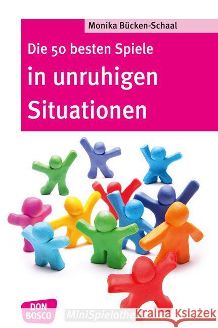 Die 50 besten Spiele in unruhigen Situationen Bücken-Schaal, Monika 9783769819663 Don Bosco Verlag - książka