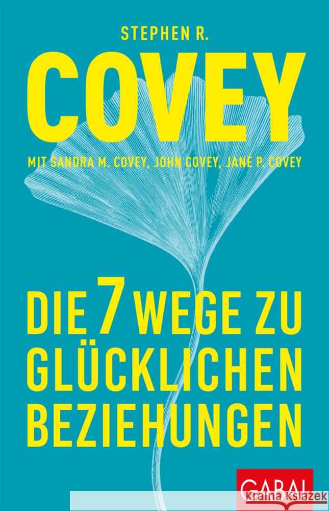 Die 7 Wege zu glücklichen Beziehungen Covey, Stephen R. 9783967390414 GABAL - książka