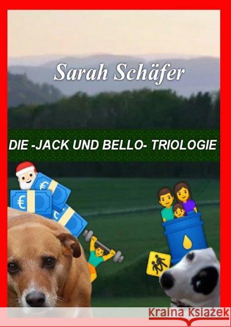 die -Jack und Bello- Triologie : -und der Weihnachtsraub- -imTrainingskrieg- -für die Umwelt- Schäfer, Sarah 9783752947298 epubli - książka