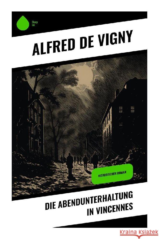 Die Abendunterhaltung in Vincennes Vigny, Alfred de 9788028347550 Sharp Ink - książka