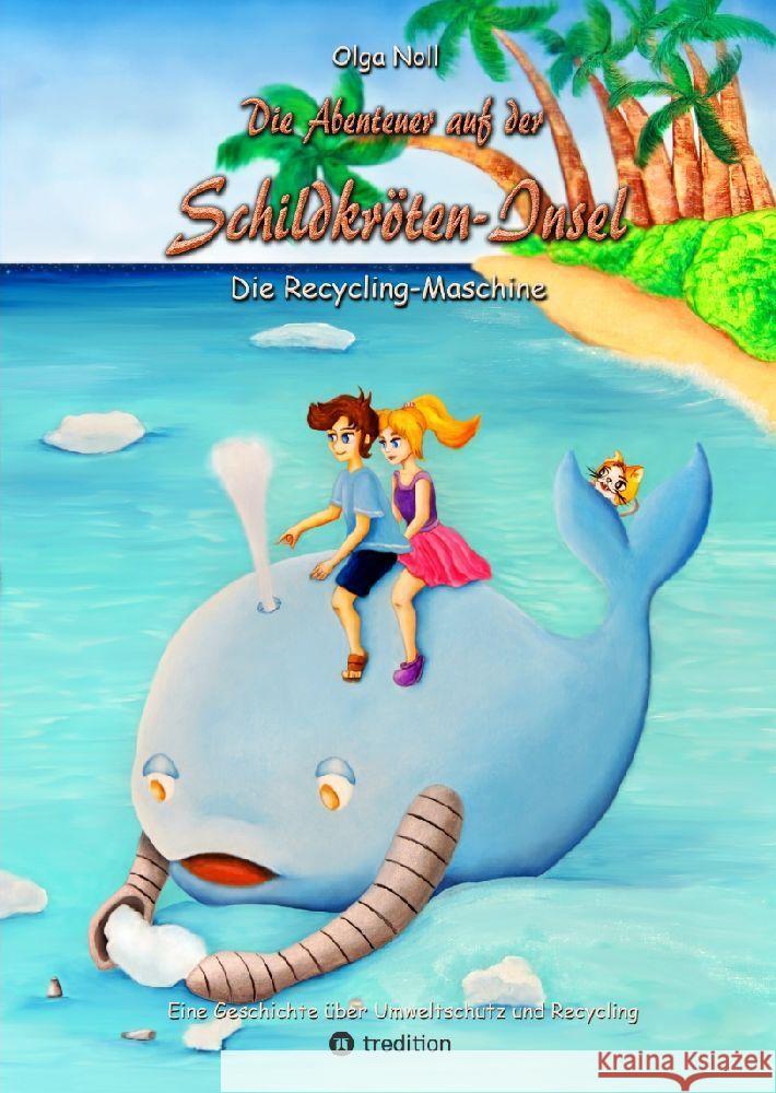 Die Abenteuer auf der Schildkröten-Insel Noll, Olga 9783347536616 tredition - książka