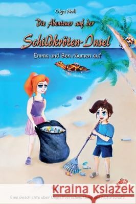 Die Abenteuer auf der Schildkröten-Insel: Emma und Ben räumen auf Noll, Olga 9783347165779 Tredition Gmbh - książka