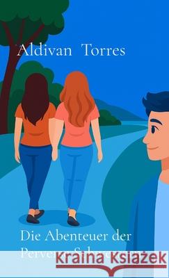 Die Abenteuer der Perverse Schwestern Aldivan Torres 9786598998134 Aldivan Teixeira Torres - książka