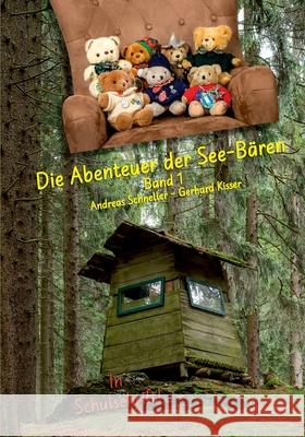 Die Abenteuer der See-B?ren: Band 1 Andreas Schneller Gerhard Kisser 9783695155927 Bod - Books on Demand - książka
