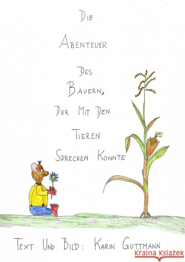 Die Abenteuer des Bauern, der mit den Tieren sprechen konnte Guttmann, Karin 9783754954034 epubli - książka