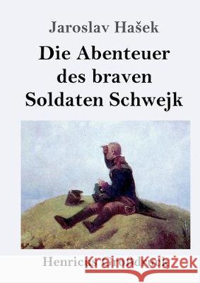 Die Abenteuer des braven Soldaten Schwejk (Großdruck) Jaroslav Hasek 9783847831693 Henricus - książka