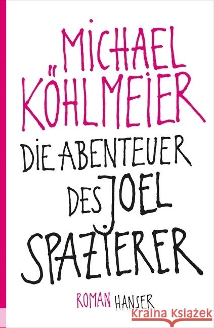 Die Abenteuer des Joel Spazierer : Roman Köhlmeier, Michael 9783446241787 Hanser - książka