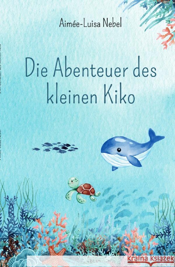 Die Abenteuer des kleinen Kiko Nebel, Aimée-Luisa 9783758465949 epubli - książka