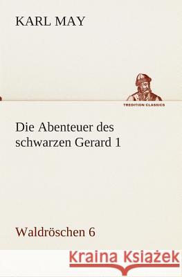 Die Abenteuer des schwarzen Gerard 1 May, Karl 9783849531331 TREDITION CLASSICS - książka