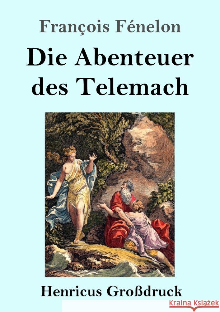 Die Abenteuer des Telemach (Großdruck) François Fénelon 9783847854241 Henricus - książka