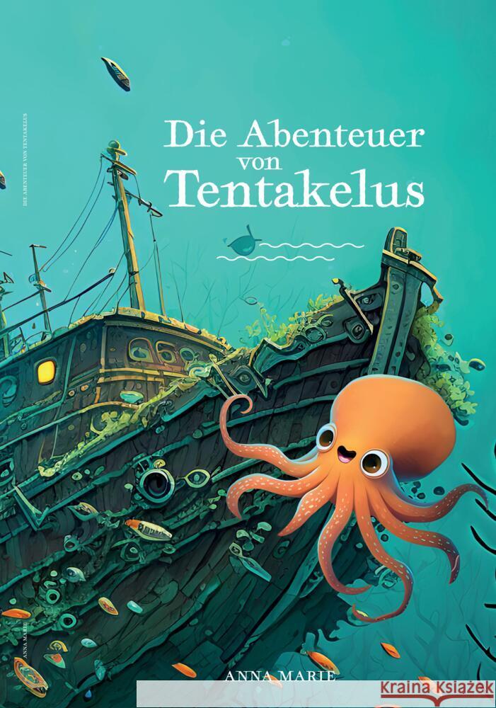 Die Abenteuer von Tentakelus Marie, Anna 9783384175953 Amys Books - książka