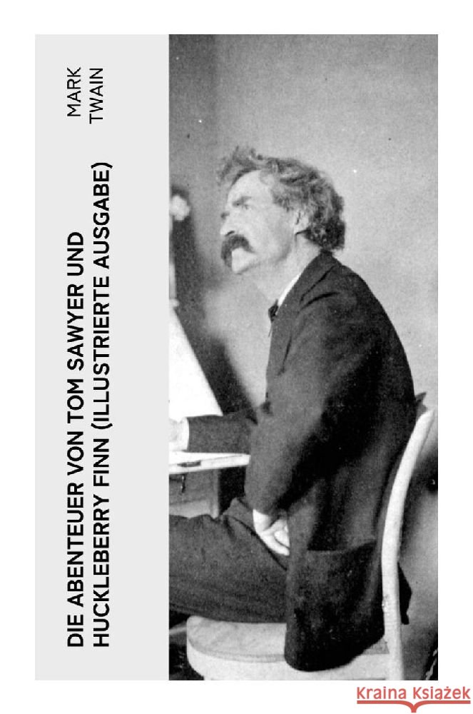 Die Abenteuer von Tom Sawyer und Huckleberry Finn (Illustrierte Ausgabe) Twain, Mark 9788027361175 e-artnow - książka