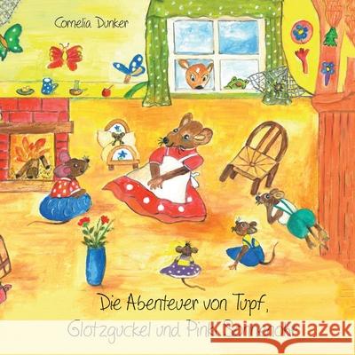 Die Abenteuer von Tupf, Glotzguckel und Pinki Sonnenohr Cornelia Dunker 9783960744771 Papierfresserchens Mtm-Verlag - książka