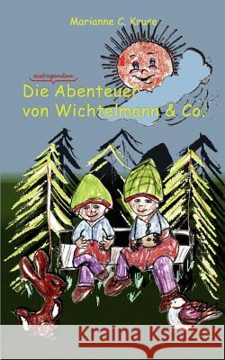 Die Abenteuer von Wichtelmann & Co.: Drei Geschichten Kruse, Marianne C. 9783837036800 Books on Demand - książka