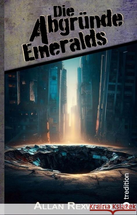 Die Abgründe Emeralds Rexword, Allan 9783347954786 tredition - książka