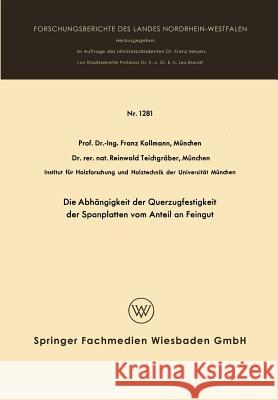 Die Abhängigkeit Der Querzugfestigkeit Der Spanplatten Vom Anteil an Feingut Kollmann, Franz 9783663060604 Vs Verlag Fur Sozialwissenschaften - książka