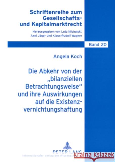 Die Abkehr Von Der «Bilanziellen Betrachtungsweise» Und Ihre Auswirkungen Auf Die Existenzvernichtungshaftung Michalski, Lutz 9783631573877 Lang, Peter, Gmbh, Internationaler Verlag Der - książka