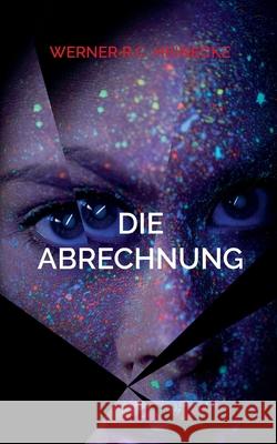 Die Abrechnung Werner R C Heinecke 9783752660159 Books on Demand - książka