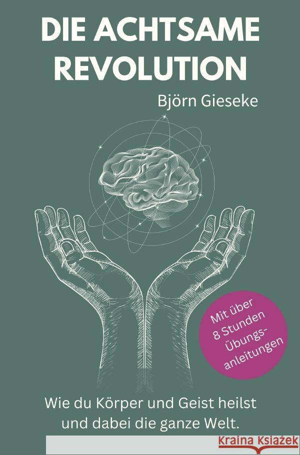 Die Achtsame Revolution Gieseke, Björn 9783565063741 epubli - książka