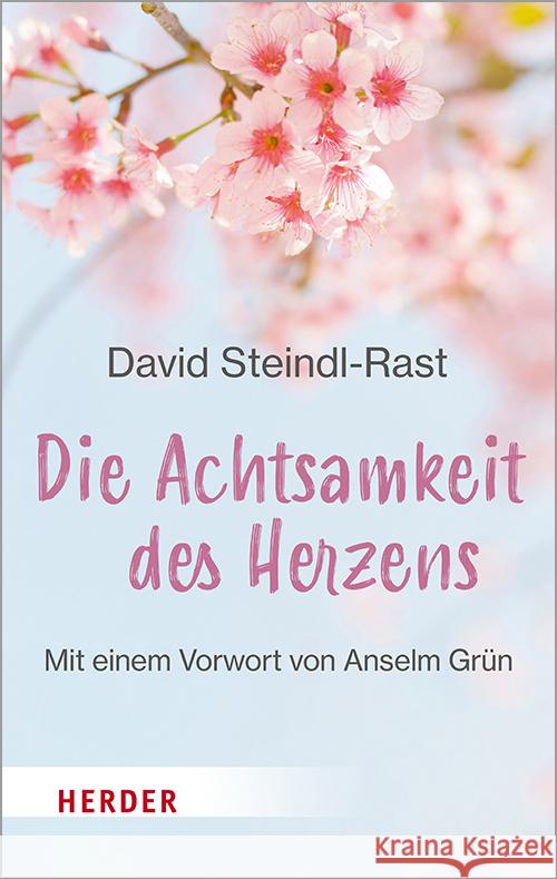 Die Achtsamkeit des Herzens Steindl-Rast, David 9783451033100 Herder, Freiburg - książka