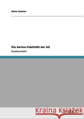 Die Ad-hoc-Publizität der AG S. Ren Gussner 9783656087007 Grin Verlag - książka