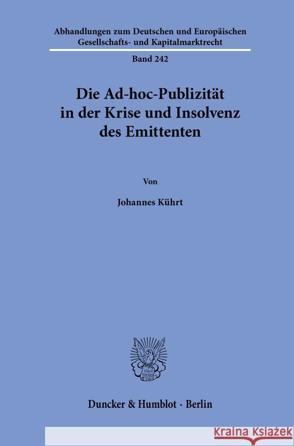 Die Ad-hoc-Publizität in der Krise und Insolvenz des Emittenten Kührt, Johannes 9783428192908 Duncker & Humblot - książka