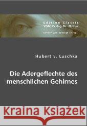 Die Adergeflechte des menschlichen Gehirnes Luschka, Hubert von 9783836440196 VDM Verlag Dr. Müller - książka