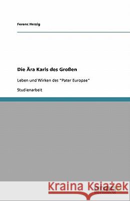 Die AEra Karls des Grossen : Leben und Wirken des 